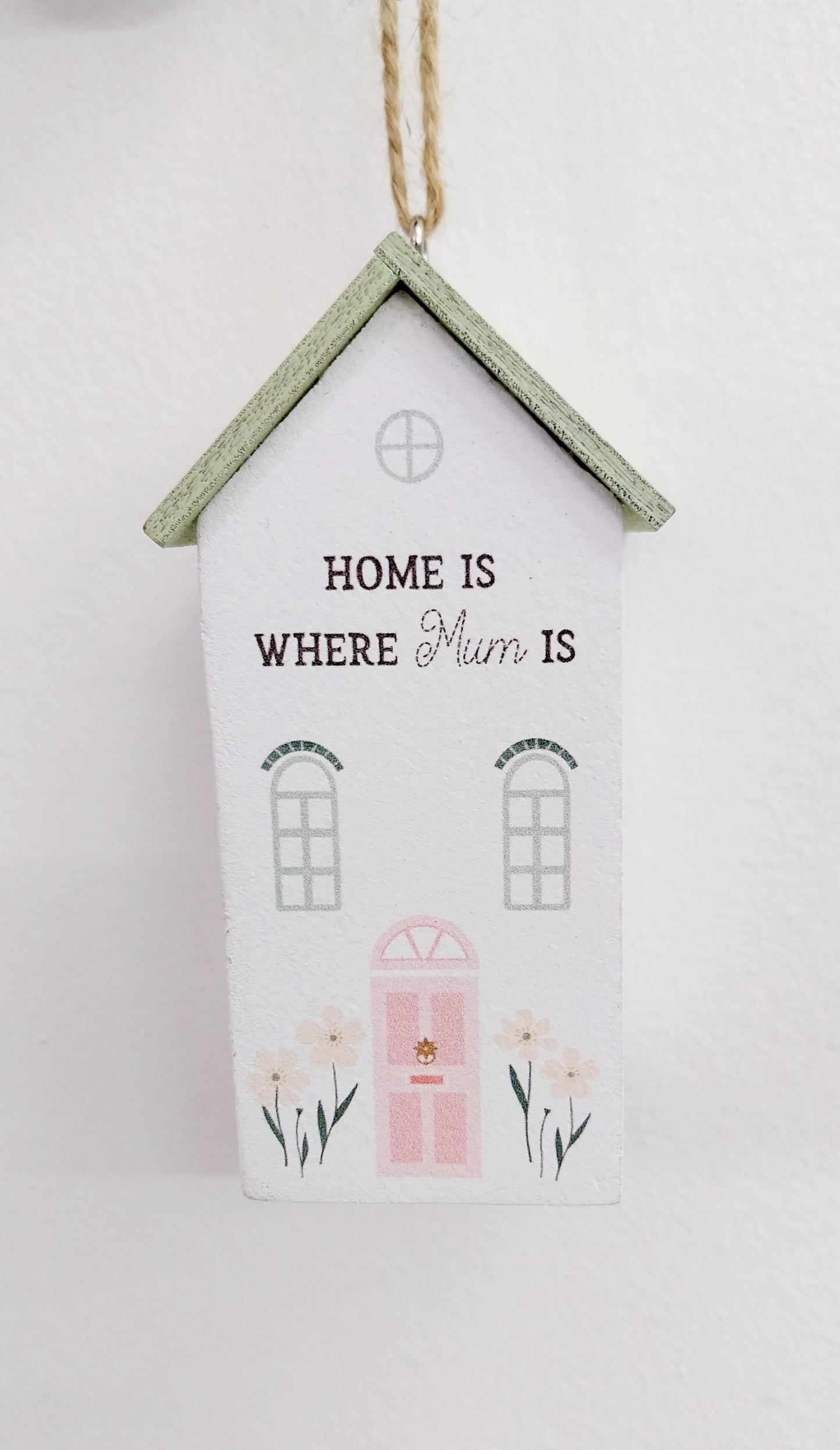 Home is where Mum is decoration